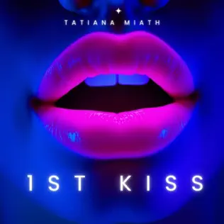 1ST KISS — Tatiana Miath
