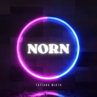 NORN — Tatiana Miath